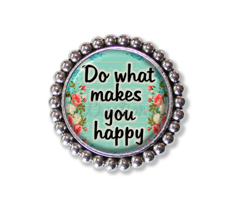 Do What Makes You Happy