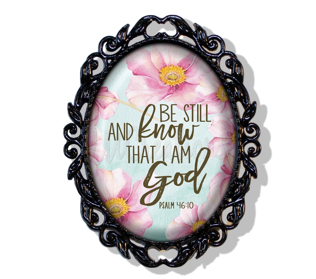 Be Still and Know That I Am God