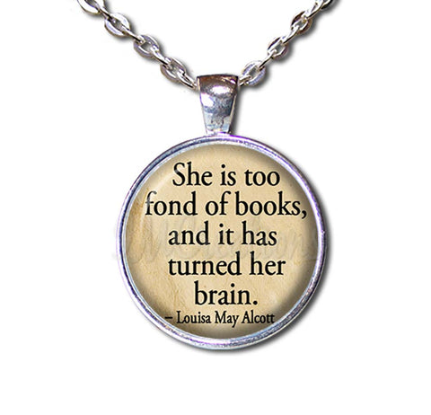 Alcott Books Quote "...too fond of books..."