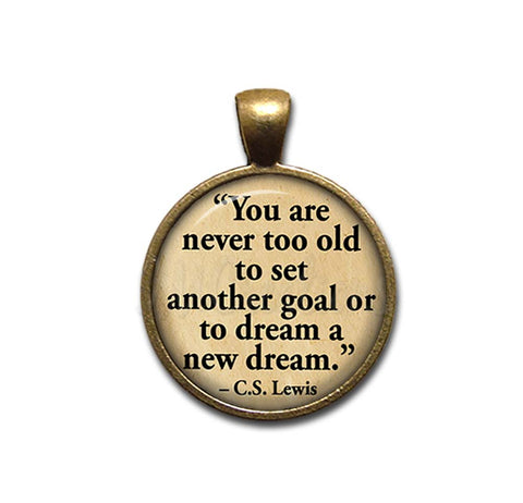 C.W. Lewis Quote "..never too old.."