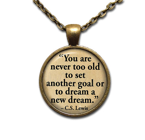 C.W. Lewis Quote "..never too old.."