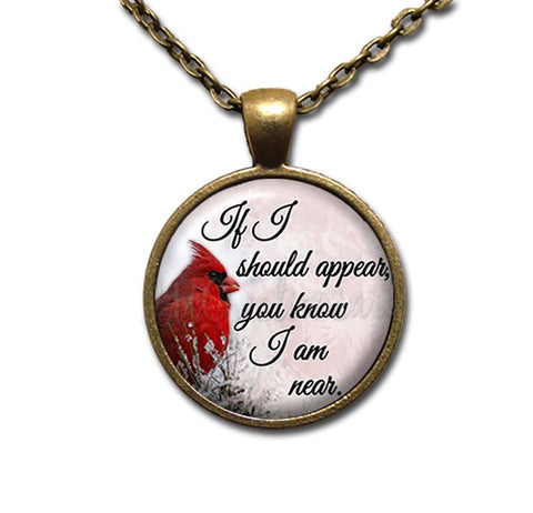 If I should appear you know I am near