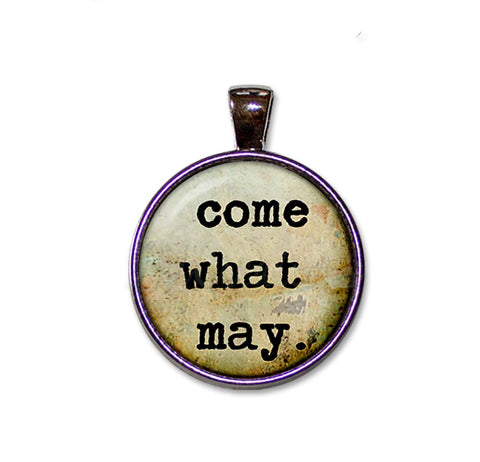 Come What May